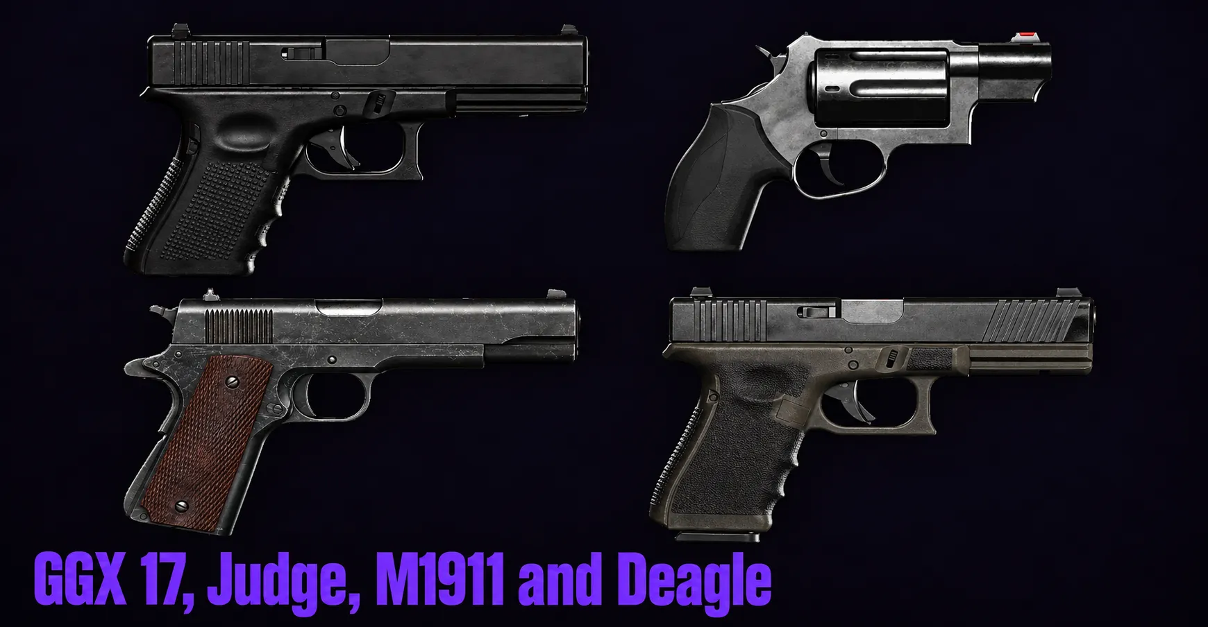 Wardogs GGX 17, Judge, M1911 and Deagle