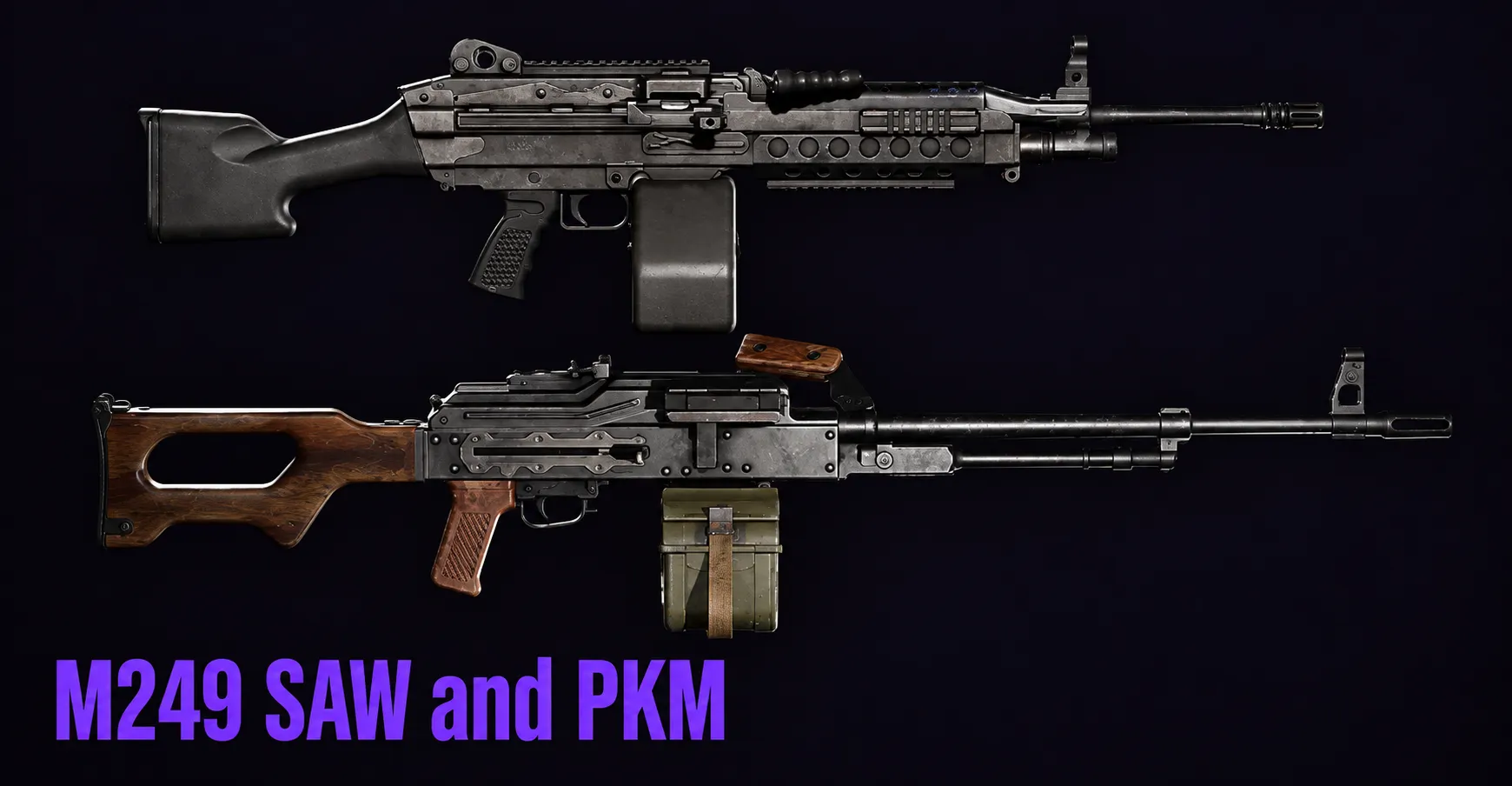 Wardogs M249 SAW and PKM